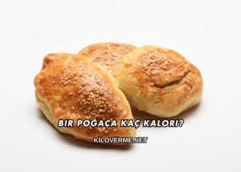 Bir Poğaça Kaç Kalori?