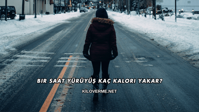 Bir Saat Yürüyüş Kaç Kalori Yakar?