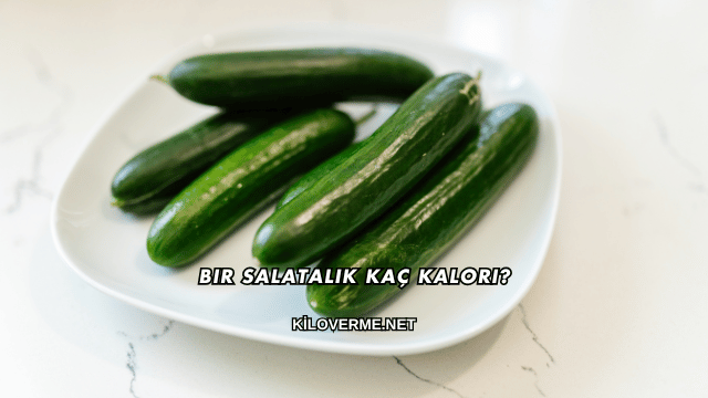 Bir Salatalık Kaç Kalori?