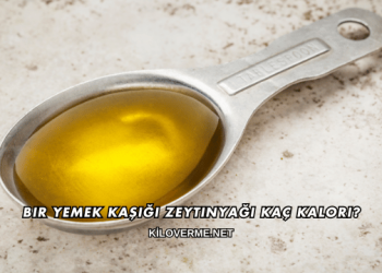 Bir Yemek Kaşığı Zeytinyağı Kaç Kalori?