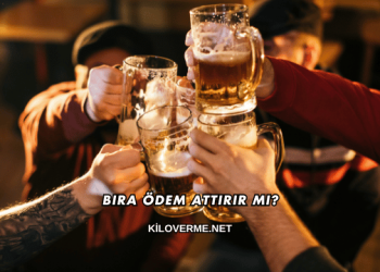 Bira Ödem Attırır mı?