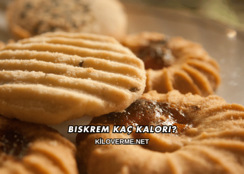 Biskrem Kaç Kalori?