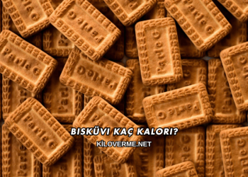 Bisküvi Kaç Kalori?