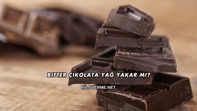 Bitter Çikolata Yağ Yakar mı?