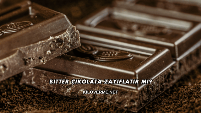 Bitter Çikolata Zayıflatır mı?
