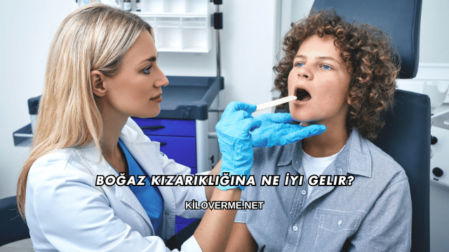 Boğaz Kızarıklığına Ne İyi Gelir?
