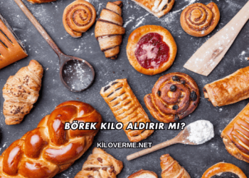 Börek Kilo Aldırır mı?