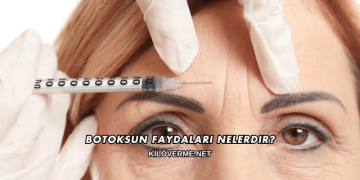 Botoksun Faydaları Nelerdir?