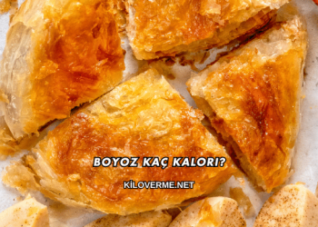 Boyoz Kaç Kalori?