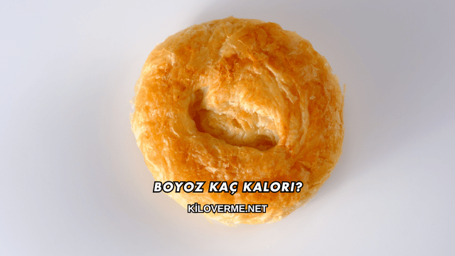Boyoz Kaç Kalori?