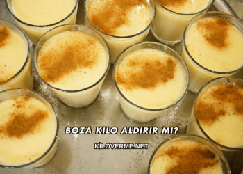 Boza Kilo Aldırır mı?