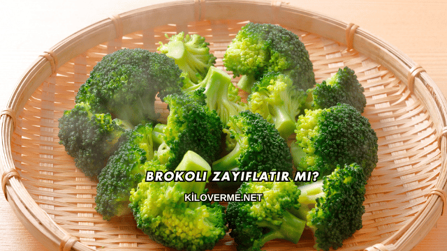 Brokoli Zayıflatır mı?
