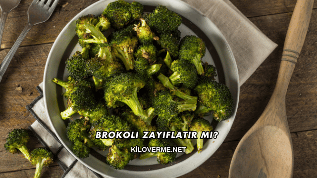 Brokoli Zayıflatır mı?