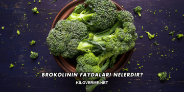 Brokolinin Faydaları Nelerdir?