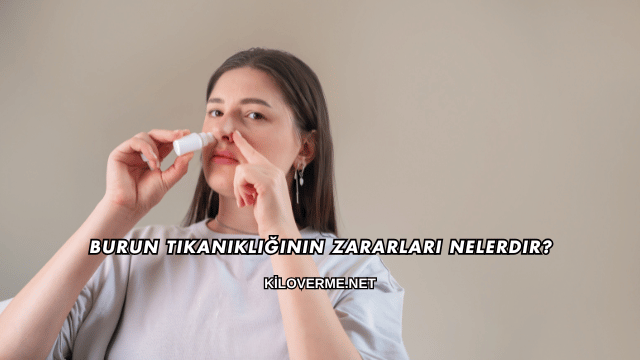Burun Tıkanıklığının Zararları Nelerdir?