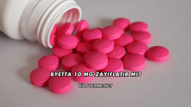 Byetta 10 Mg Zayıflatır mı?