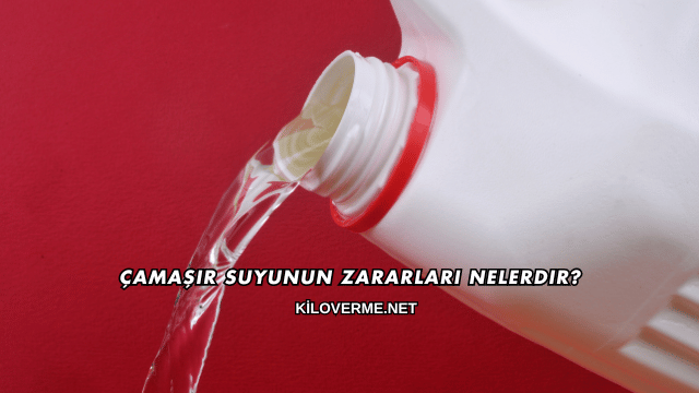 Çamaşır Suyunun Zararları Nelerdir?