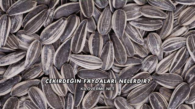 Çekirdeğin Faydaları Nelerdir?