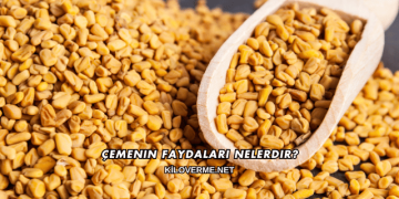 Çemenin Faydaları Nelerdir?