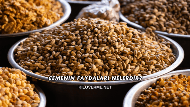 Çemenin Faydaları Nelerdir?