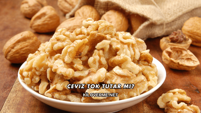 Ceviz Tok Tutar mı?