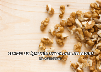 Cevizli Su İçmenin Faydaları Nelerdir?