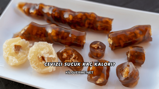 Cevizli Sucuk Kaç Kalori?