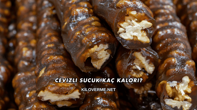 Cevizli Sucuk Kaç Kalori?