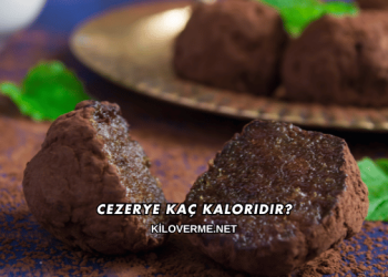 Cezerye Kaç Kaloridir?