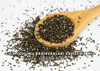 Chia Tohumu Bağırsakları Çalıştırır mı?