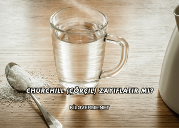 Churchill (Çörçil) Zayıflatır mı?