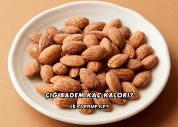 Çiğ Badem Kaç Kalori?