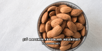 Çiğ Bademin Faydaları Nelerdir?