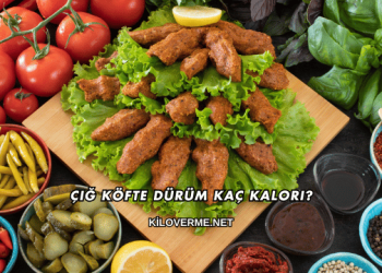 Çiğ Köfte Dürüm Kaç Kalori?