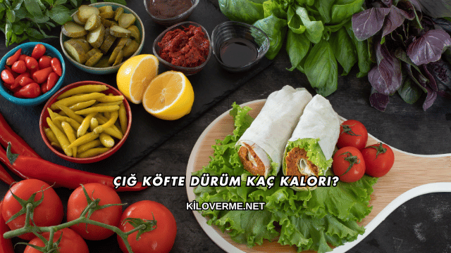Çiğ Köfte Dürüm Kaç Kalori?