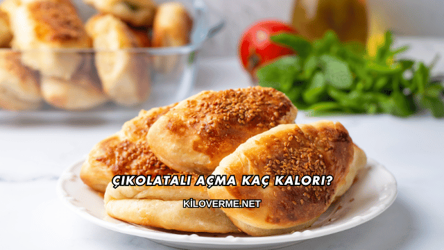Çikolatalı Açma Kaç Kalori?