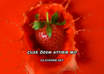 Çilek Ödem Attırır mı?