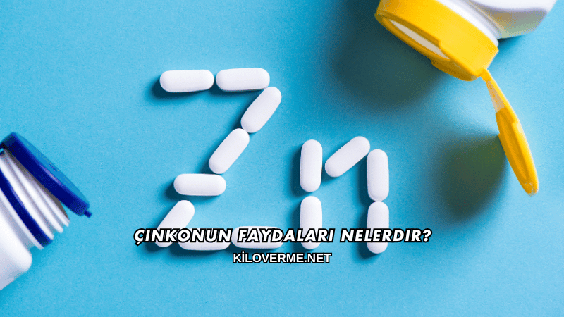 Çinkonun Faydaları Nelerdir?