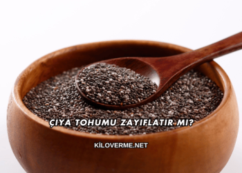 Çiya Tohumu Zayıflatır mı?