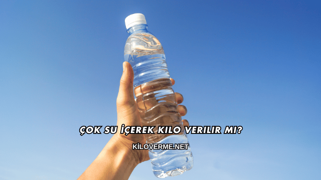Çok Su İçerek Kilo Verilir mi?