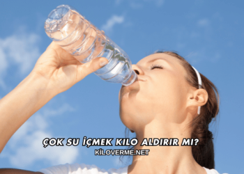 Çok Su İçmek Kilo Aldırır mı?