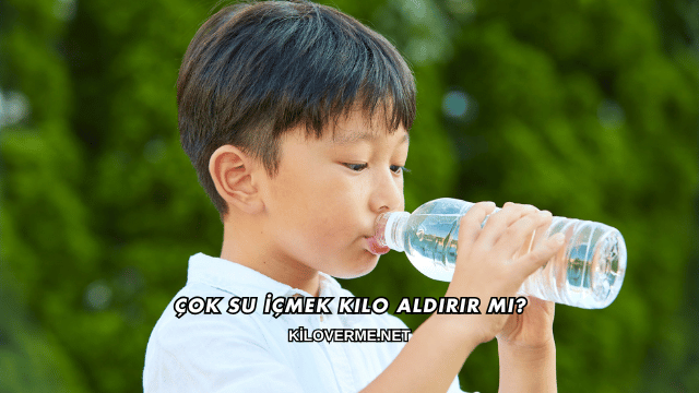 Çok Su İçmek Kilo Aldırır mı?