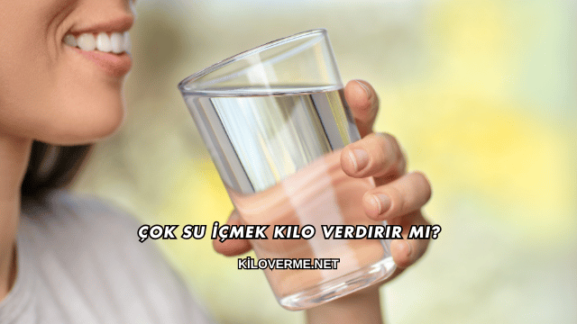 Çok Su İçmek Kilo Verdirir mi?