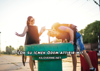 Çok Su İçmek Ödem Attırır mı?