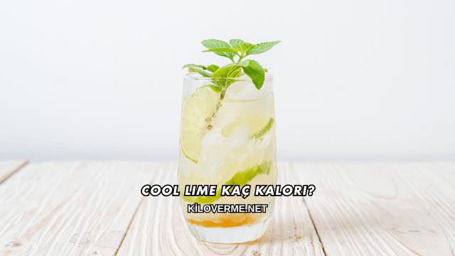 Cool Lime Kaç Kalori?