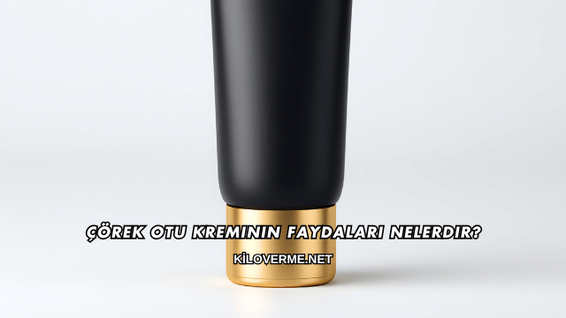 Çörek Otu Kreminin Faydaları Nelerdir?