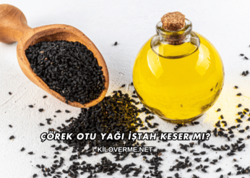 Çörek Otu Yağı İştah Keser mi?