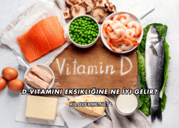D Vitamini Eksikliğine Ne İyi Gelir?