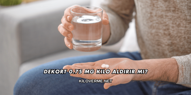 Dekort 0.75 Mg Kilo Aldırır mı?