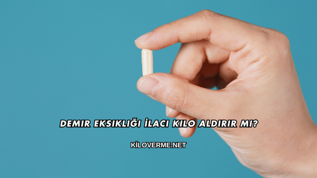 Demir Eksikliği İlacı Kilo Aldırır mı?
